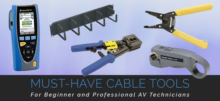 Abandonar galería espada List of Must-Have Cable Tools for Professional AV Technicians 