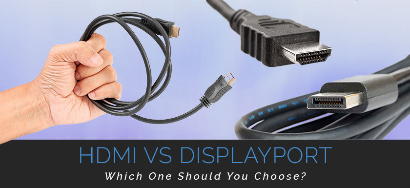 DisplayPort — Which One Should You Use?