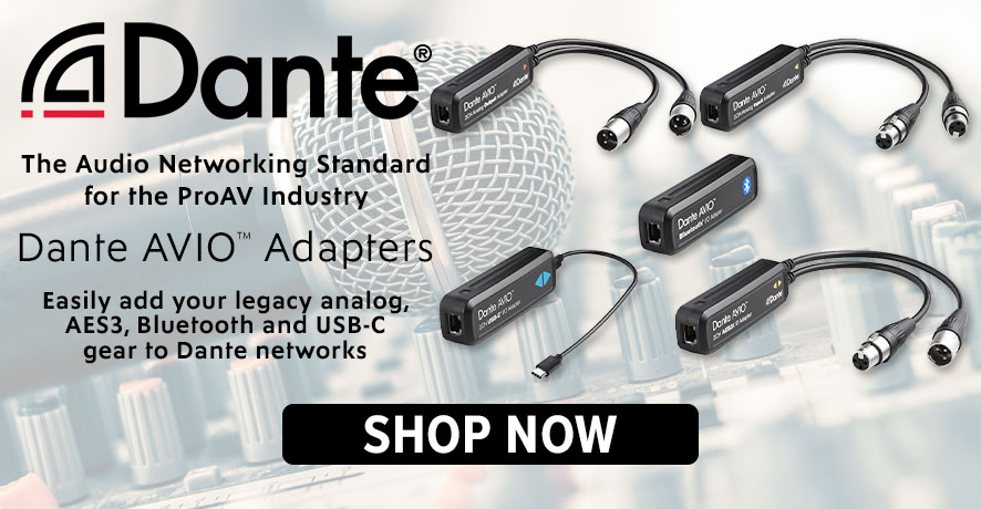 Dante AVIO Adapters at Pacific Radio Electronics